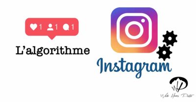 Comment adapter sa stratégie digitale à l’algorithme d’Instagram ?