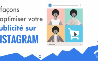 5 façons d’optimiser votre publicité sur Instagram