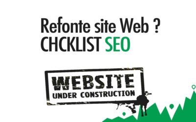 Refonte site Web [Checklist SEO] Référencement Naturel