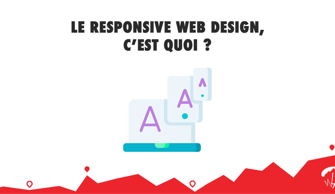 Le Responsive Web Design, c’est quoi ?