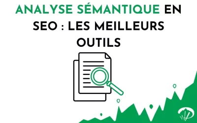 Analyse sémantique en SEO : les meilleurs outils