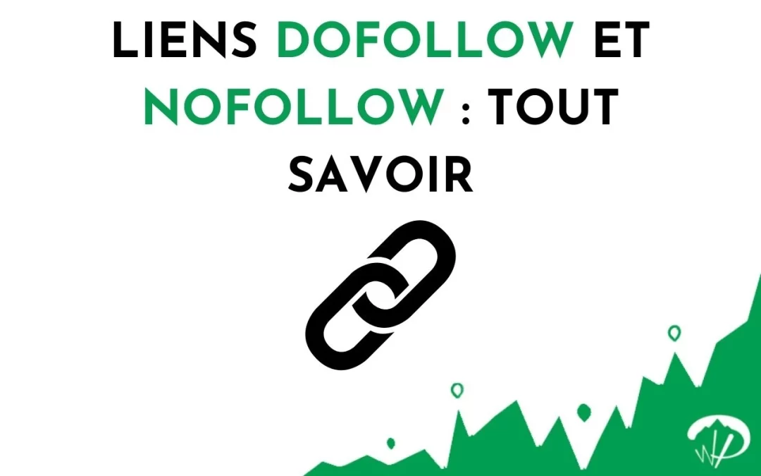 Tout savoir sur les Liens dofollow et nofollow SEO