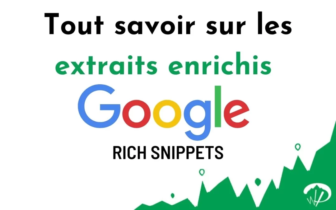 Tout savoir sur les extraits enrichis (rich snippets)