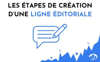 Les étapes de création d’une ligne éditoriale